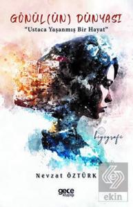 Gönül(ün) Dünyası