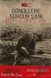 Gönüllere Sürgün Şair Mehmet Akif Ersoy