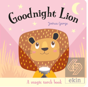 Goodnight Lion - A Magic Torch Book