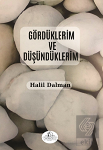 Gördüklerim ve Düşündüklerim