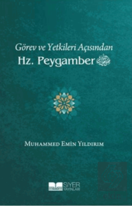 Görev ve Yetkileri Açısından Hz. Peygamber (Ciltsiz)