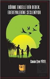 Görme Engelli Bir Bebek, Ebeveynlerine Sesleniyor