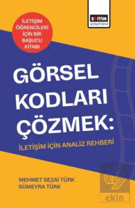 Görsel Kodları Çözmek: İletişim İçin Analiz Rehberi