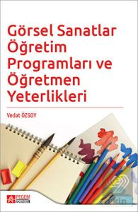Görsel Sanatlar Öğretim Programları ve Öğretmen Ye