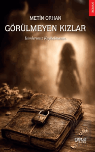 Görülmeyen Kızlar