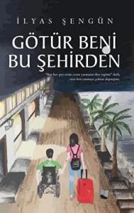 Götür Beni Bu Şehirden