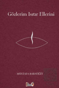 Gözlerim Isıtır Ellerini