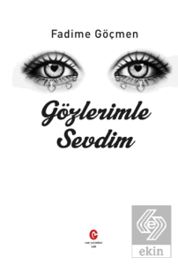 Gözlerimle Sevdim