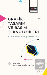 Grafik Tasarım ve Basım Teknolojileri Alanında Araştırmalar