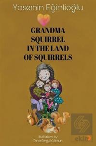 Grandma Squirrel In The Land Of Squeirrels