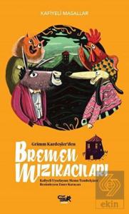 Grimm Kardeşler'den Bremen Mızıkacıları