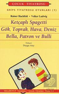 Grips Tiyatrosu Oyunları 1 Ketçaplı Spagetti Gök, 