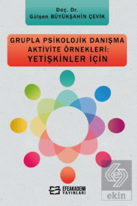 Grupla Psikolojik Danışma Aktivite Örnekleri: Yeti