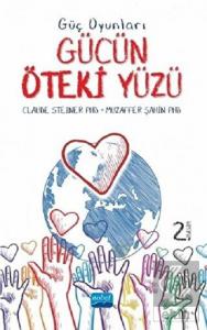 Güç Oyunları - Gücün Öteki Yüzü