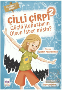Güçlü Kanatların Olsun İster Misin? - Çilli Çirpi 