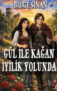Gül ile Kağan İyilik Yolunda