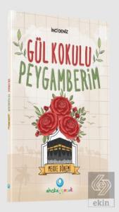 Gül Kokulu Peygamberim - Mekke Dönemi
