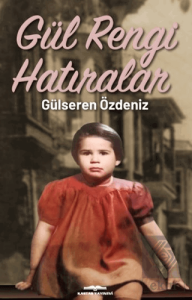 Gül Rengi Hatıralar