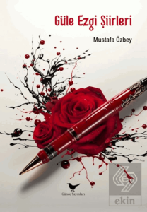 Güle Ezgi Şiirleri