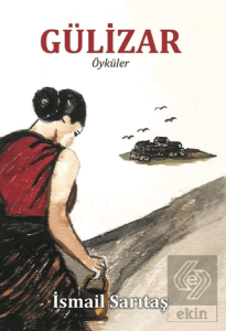 Gülizar - Öyküler