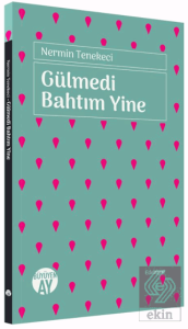 Gülmedi Bahtım Yine