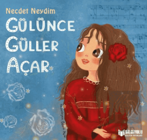 Gülünce Güller Açar