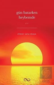 Gün Batarken Heybemde