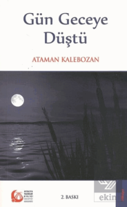 Gün Geceye Düştü