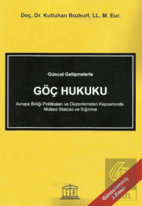 Güncel Gelişmelerle Göç Hukuku