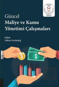 Güncel Maliye ve Kamu Yönetimi Çalışmaları