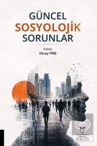 Güncel Sosyolojik Sorunlar