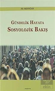 Gündelik Hayata Sosyolojik Bakış