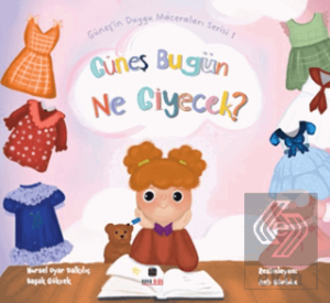 Güneş Bugün Ne Giyecek?