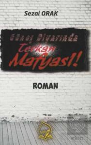 Güneş Diyarında Terkan Mafyası