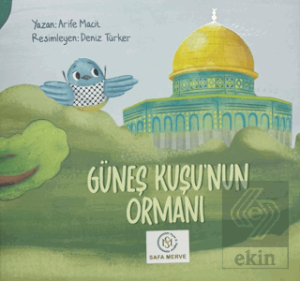 Güneş Kuşu'nun Ormanı