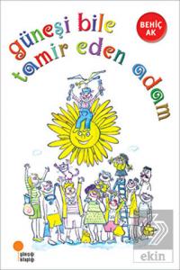 Güneşi Bile Tamir Eden Adam