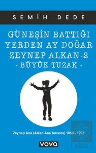 Güneşin Battığı Yerden Ay Doğar Zeynep Alkan 2 - Büyük Tuzak