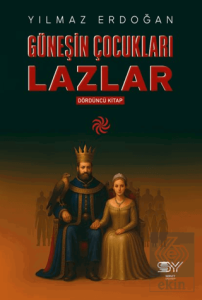 Güneşin Çocukları Lazlar 4