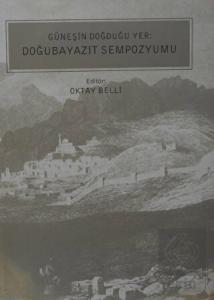 Güneşin Doğduğu Yer: Doğubayazıt Sempozyumu