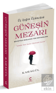 Güneşin Mezarı - Üç Işığın Üçüncüsü