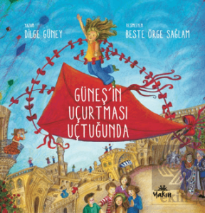 Güneş'in Uçurtması Uçuyor