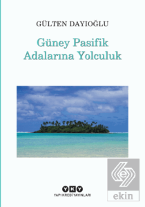 Güney Pasifik Adalarına Yolculuk