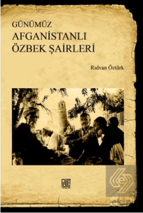 Günümüz Afganistanlı Özbek Şairleri