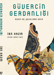 Güvercin Gerdanlığı - Aşka ve Aşıklara Dair