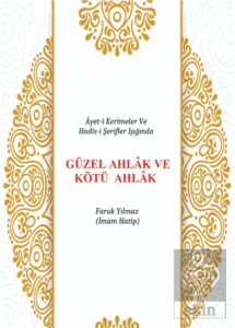 Güzel Ahlak Ve Kötü Ahlak