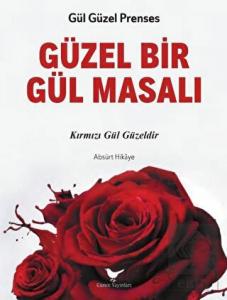 Güzel Bir Gül Masalı