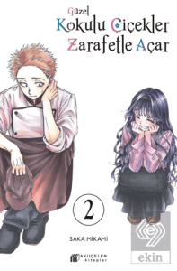 Güzel Kokulu Çiçekler Zarafetle Açar Cilt 2