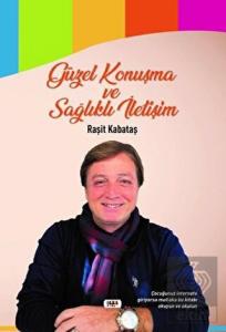 Güzel Konuşma ve Sağlıklı İletişim