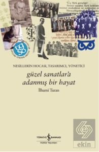 Güzel Sanatlar'a Adanmış Bir Hayat