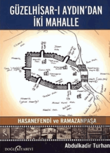 Güzelhisar-ı Aydından İki Mahalle Hasanefendi ve R
